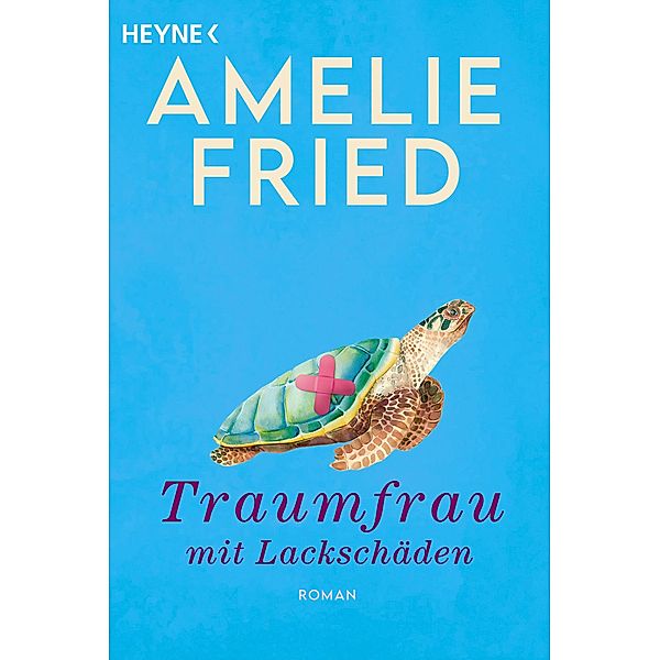 Traumfrau mit Lackschäden, Amelie Fried