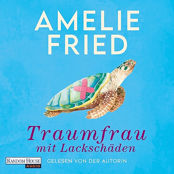 Traumfrau mit Lackschäden, Amelie Fried