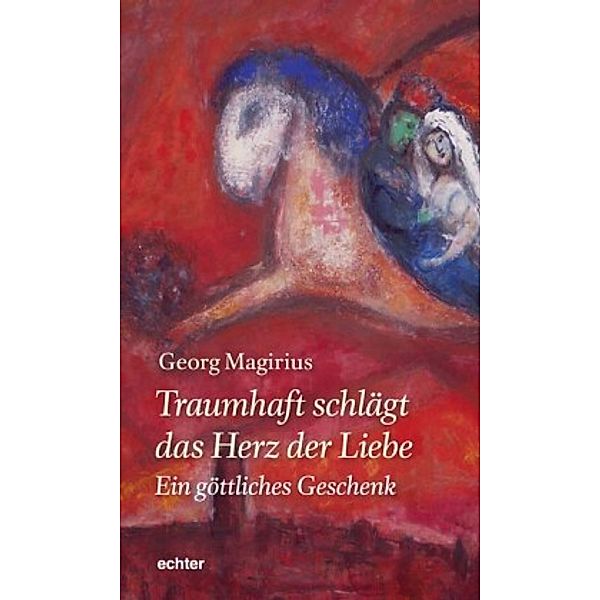 Traumhaft schlägt das Herz der Liebe, Georg Magirius