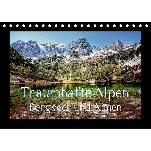 Traumhafte Alpen - Bergseen und Almen (Tischkalender 2018 DIN A5 quer), Kordula Vahle