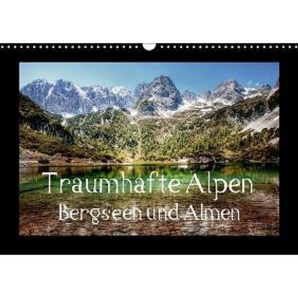 Traumhafte Alpen - Bergseen und Almen (Wandkalender 2016 DIN A3 quer), Uwe Vahle, Kordula Vahle