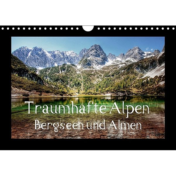 Traumhafte Alpen - Bergseen und Almen (Wandkalender 2018 DIN A4 quer), Kordula Vahle