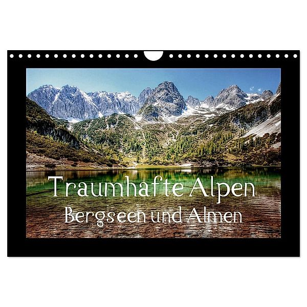 Traumhafte Alpen - Bergseen und Almen (Wandkalender 2024 DIN A4 quer), CALVENDO Monatskalender, Kordula Vahle