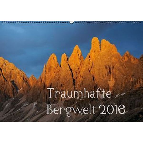 Traumhafte Bergwelt Kalender (Wandkalender 2016 DIN A2 quer), Michael Kehl