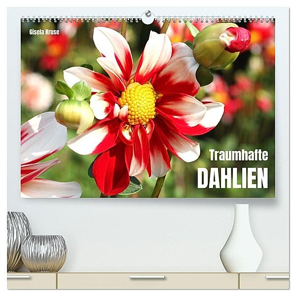 Traumhafte Dahlien (hochwertiger Premium Wandkalender 2024 DIN A2 quer), Kunstdruck in Hochglanz, Gisela Kruse