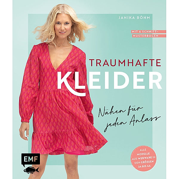 Traumhafte Kleider - Nähen für jeden Anlass, Janika Böhm