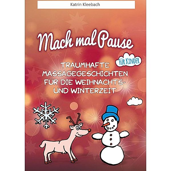 Traumhafte Massagegeschichten für die Weihnachts und Winterzeit, Katrin Kleebach