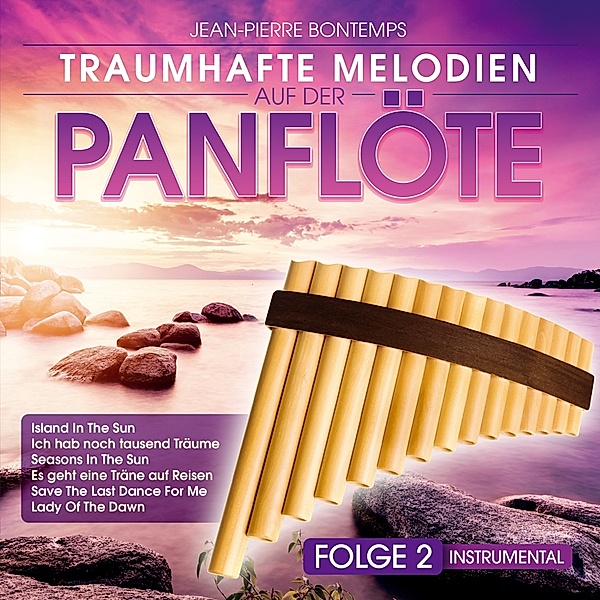 Traumhafte Melodien A.D.Panflöte-Folge 2, Jean-Pierre Bontemps