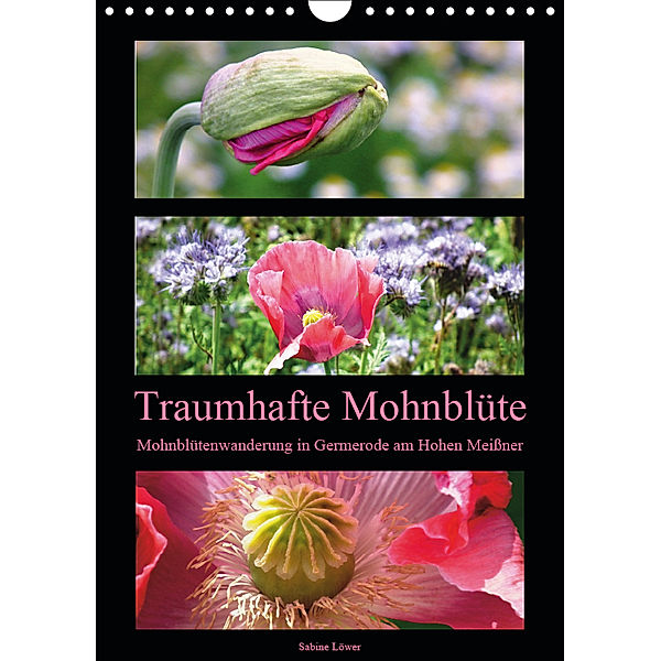 Traumhafte Mohnblüte (Wandkalender 2019 DIN A4 hoch), Sabine Löwer