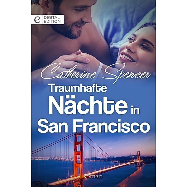 Traumhafte Nächte in San Francisco, Catherine Spencer