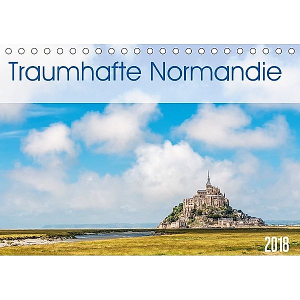 Traumhafte Normandie (Tischkalender 2018 DIN A5 quer), Wolfgang Zwanzger