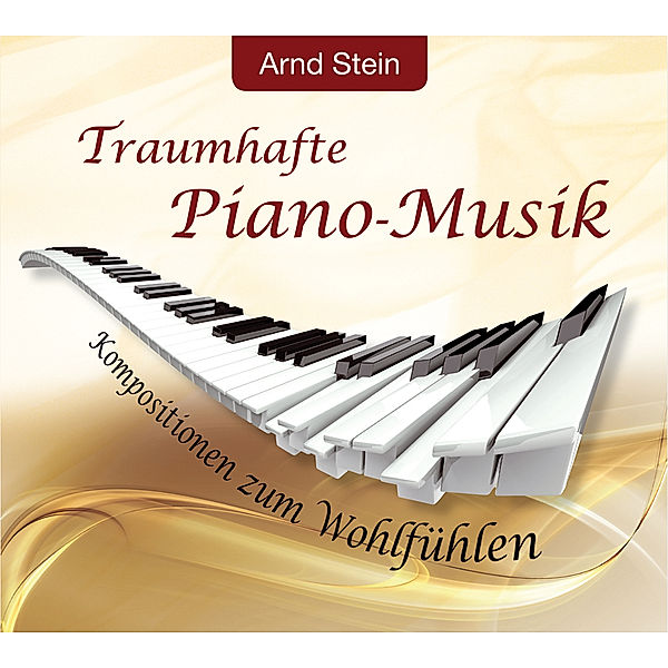 Traumhafte Piano-Musik, Arnd Stein