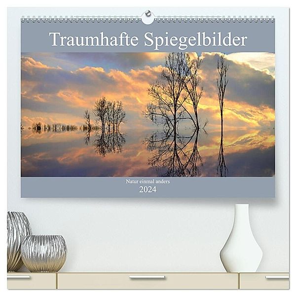 Traumhafte Spiegelbilder (hochwertiger Premium Wandkalender 2024 DIN A2 quer), Kunstdruck in Hochglanz, Monika Lutzenberger