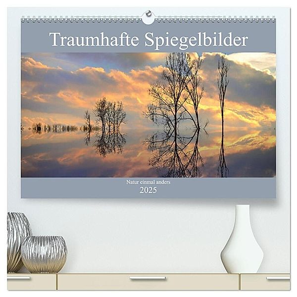 Traumhafte Spiegelbilder (hochwertiger Premium Wandkalender 2025 DIN A2 quer), Kunstdruck in Hochglanz, Calvendo, Monika Lutzenberger