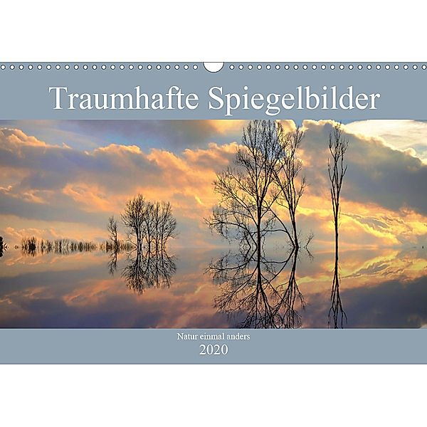 Traumhafte Spiegelbilder (Wandkalender 2020 DIN A3 quer), Monika Lutzenberger