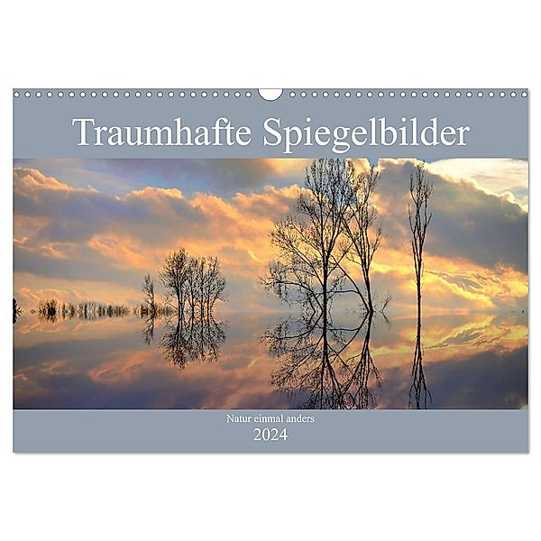 Traumhafte Spiegelbilder (Wandkalender 2024 DIN A3 quer), CALVENDO Monatskalender, Monika Lutzenberger