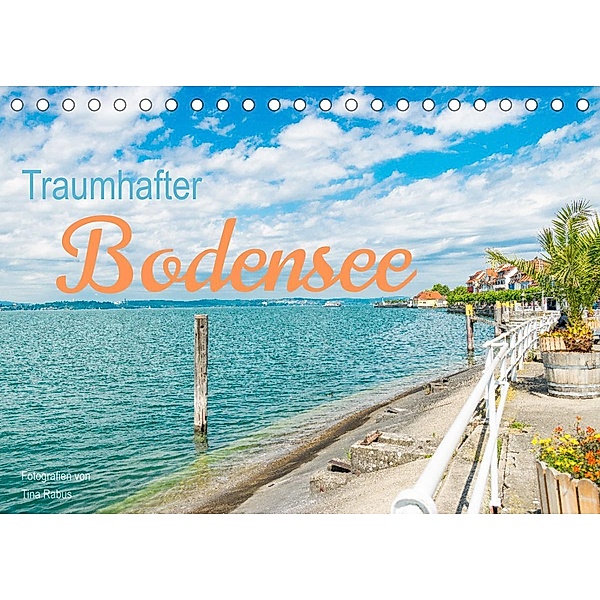 Traumhafter Bodensee (Tischkalender 2023 DIN A5 quer), Tina Rabus