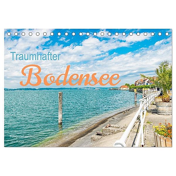 Traumhafter Bodensee (Tischkalender 2025 DIN A5 quer), CALVENDO Monatskalender, Calvendo, Tina Rabus