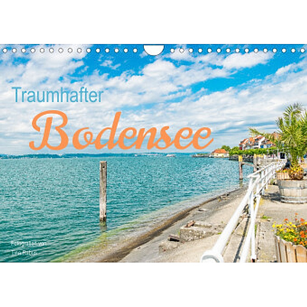 Traumhafter Bodensee (Wandkalender 2022 DIN A4 quer), Tina Rabus