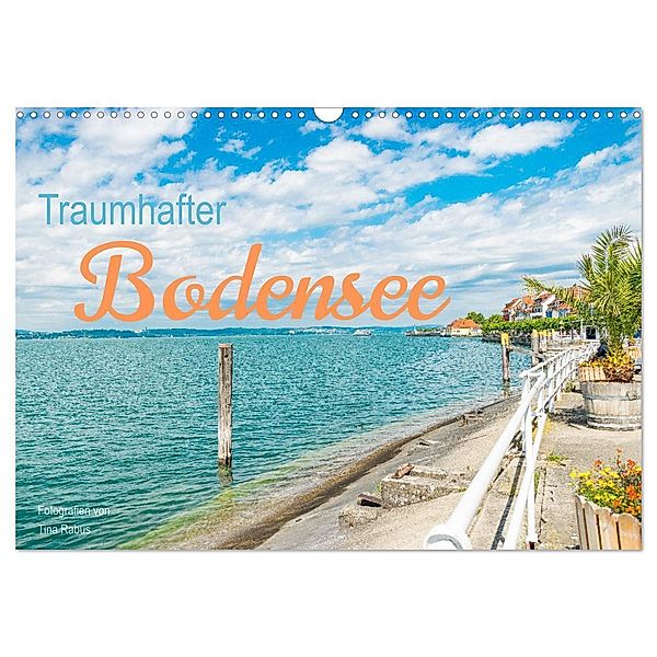 Traumhafter Bodensee (Wandkalender 2025 DIN A3 quer), CALVENDO Monatskalender, Calvendo, Tina Rabus