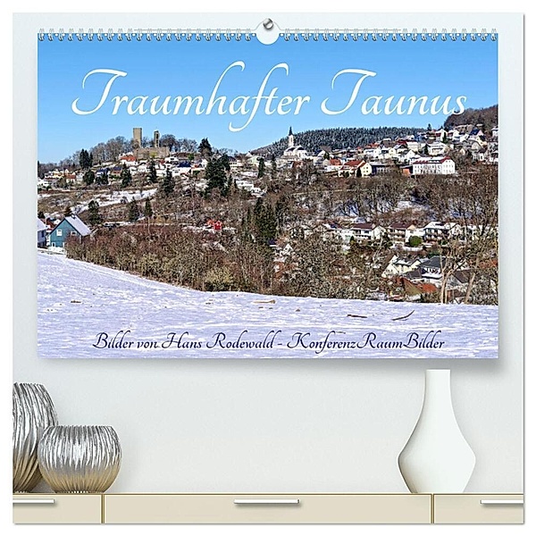 Traumhafter Taunus (hochwertiger Premium Wandkalender 2024 DIN A2 quer), Kunstdruck in Hochglanz, Hans Rodewald CreativK.de