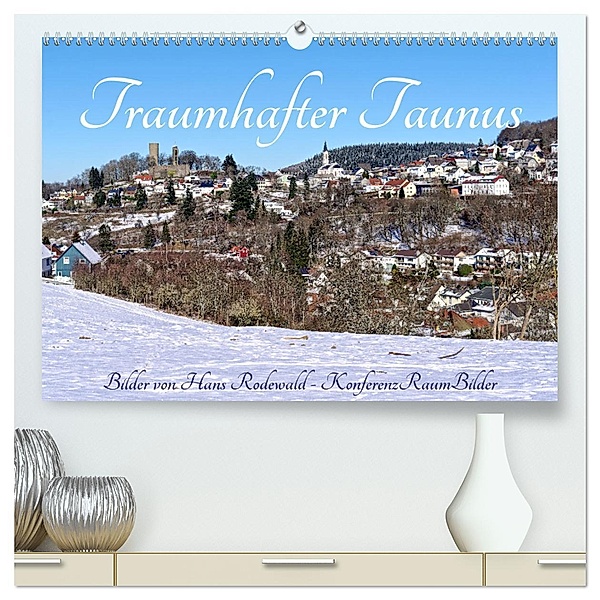 Traumhafter Taunus (hochwertiger Premium Wandkalender 2025 DIN A2 quer), Kunstdruck in Hochglanz, Calvendo, Hans Rodewald CreativK.de