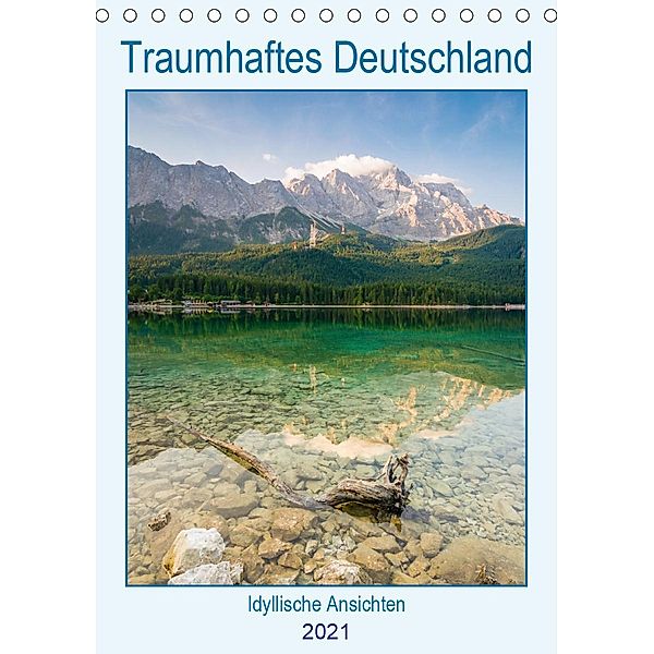 Traumhaftes Deutschland - Idyllische Ansichten (Tischkalender 2021 DIN A5 hoch), Martin Wasilewski