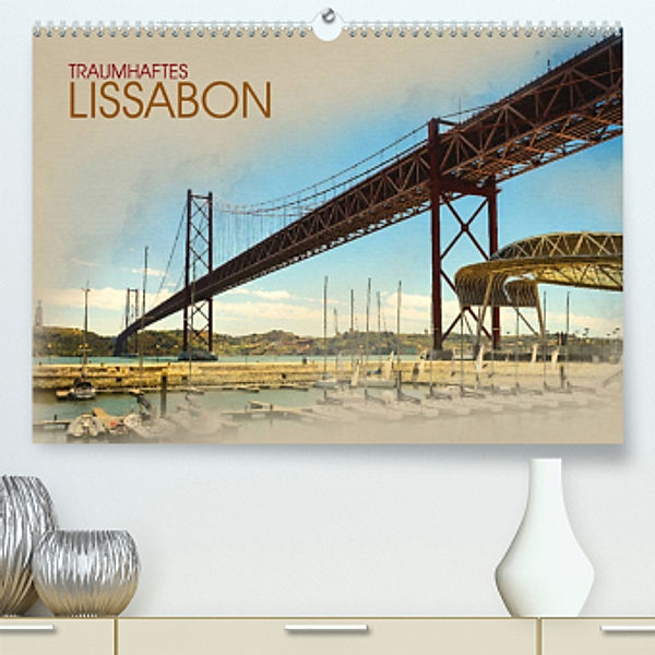 Traumhaftes Lissabon (Premium, hochwertiger DIN A2 Wandkalender 2023, Kunstdruck in Hochglanz), Dirk Meutzner