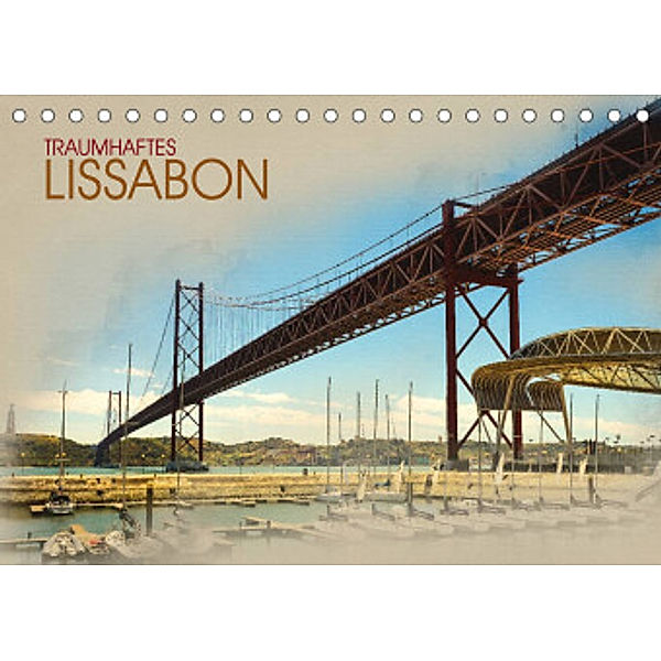 Traumhaftes Lissabon (Tischkalender 2022 DIN A5 quer), Dirk Meutzner