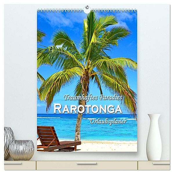 Traumhaftes Paradies - Rarotonga Urlaubsplaner (hochwertiger Premium Wandkalender 2024 DIN A2 hoch), Kunstdruck in Hochglanz, Nina Schwarze