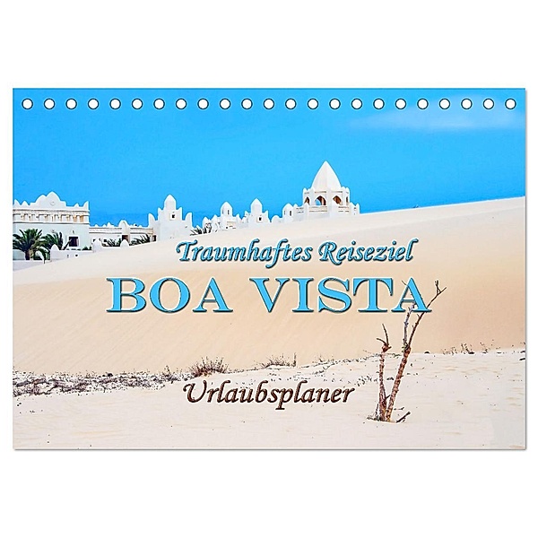Traumhaftes Reiseziel - Boa Vista Urlaubsplaner (Tischkalender 2025 DIN A5 quer), CALVENDO Monatskalender, Calvendo, Nina Schwarze