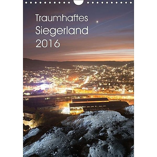 Traumhaftes Siegerland 2016 (Wandkalender 2016 DIN A4 hoch), Dag Ulrich Irle