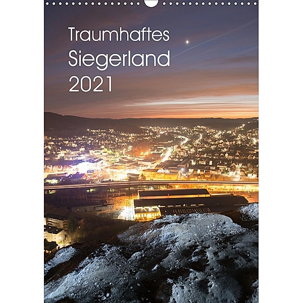 Traumhaftes Siegerland 2021 (Wandkalender 2021 DIN A3 hoch), Dag Ulrich Irle