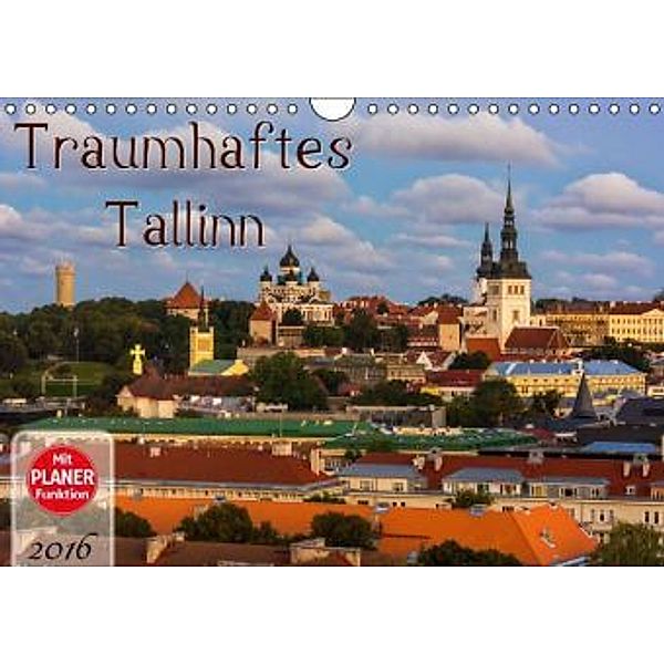 Traumhaftes Tallinn (Wandkalender 2016 DIN A4 quer), Marcel Wenk