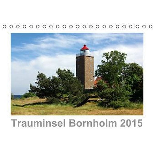 Trauminsel Bornholm 2015 (Tischkalender 2015 DIN A5 quer), Werner Prescher