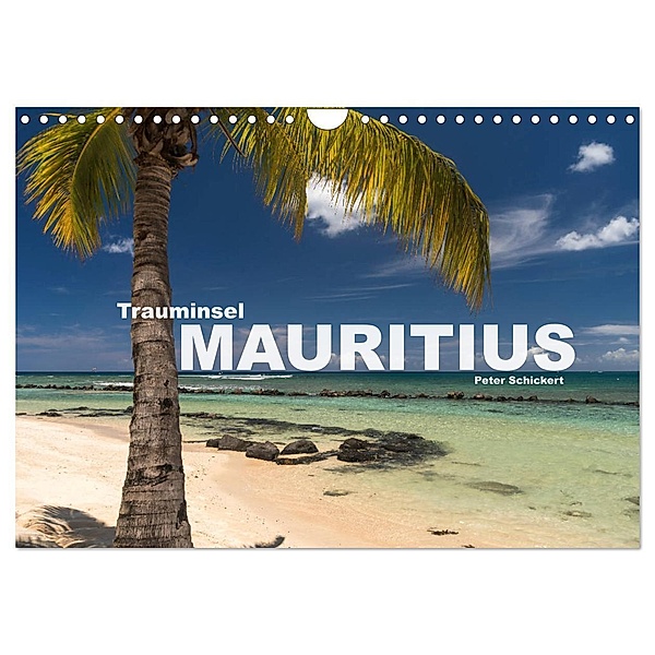 Trauminsel Mauritius (Wandkalender 2024 DIN A4 quer), CALVENDO Monatskalender, Peter Schickert