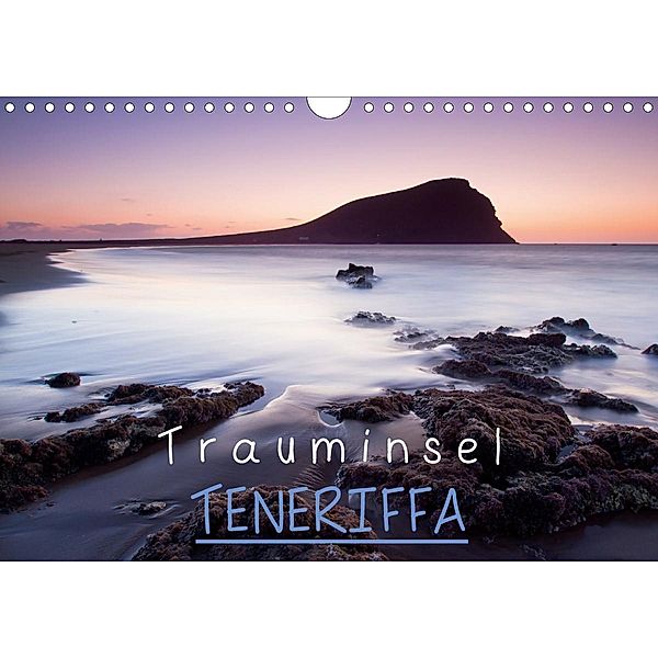 Trauminsel TENERIFFA (Wandkalender 2021 DIN A4 quer), Oliver Schratz blendeneffekte.de