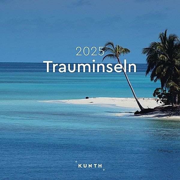 Trauminseln - KUNTH Broschurkalender 2025