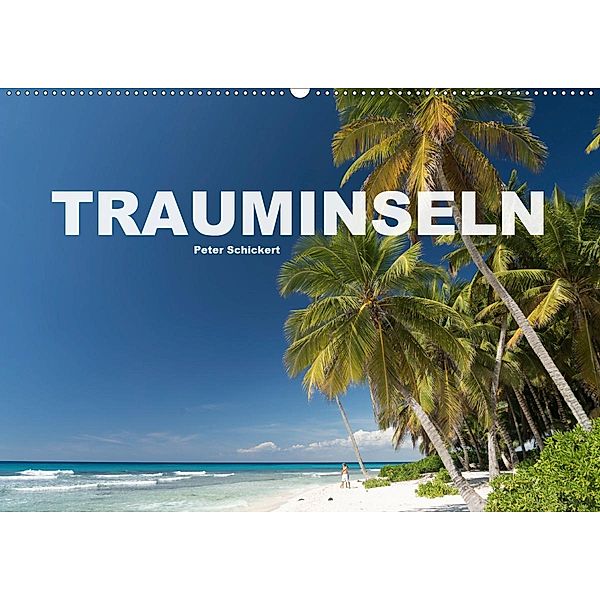 Trauminseln (Wandkalender 2020 DIN A2 quer), Peter Schickert