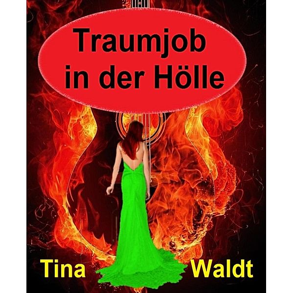 Traumjob in der Hölle, Tina Waldt