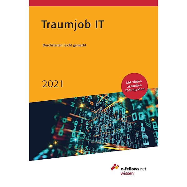 Traumjob IT 2021 / e-fellows.net wissen