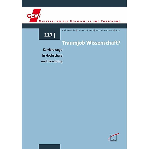 Traumjob Wissenschaft?, Klemens Himpele, Andreas Keller, Alexandra Ortmann