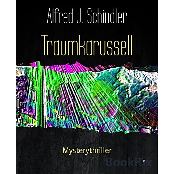Traumkarussell, Alfred J. Schindler