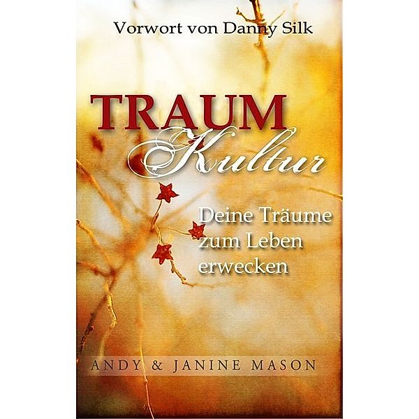 Traumkultur, Andy Mason, Janine Mason