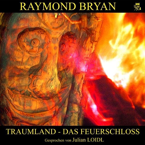 Traumland - Das Feuerschloss, Raymond Bryan