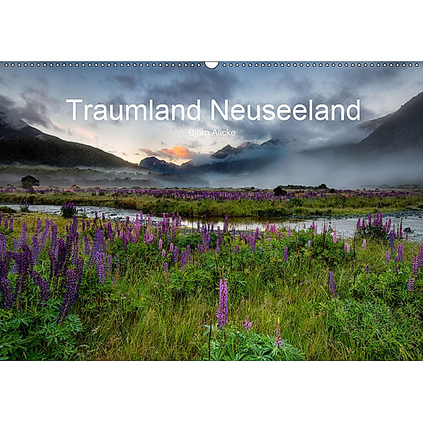 Traumland Neuseeland (Wandkalender 2019 DIN A2 quer), Björn Alicke