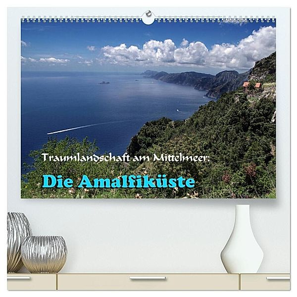 Traumlandschaft am Mittelmeer: Die Amalfiküste (hochwertiger Premium Wandkalender 2024 DIN A2 quer), Kunstdruck in Hochglanz, Heinz Neurohr