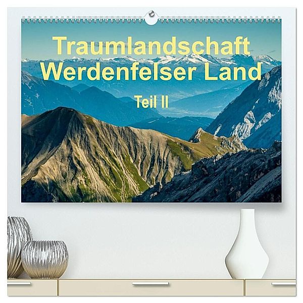 Traumlandschaft Werdenfelser Land - Teil II (hochwertiger Premium Wandkalender 2024 DIN A2 quer), Kunstdruck in Hochglanz, Erhard Hess