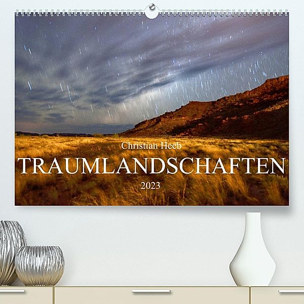 TRAUMLANDSCHAFTEN Christian Heeb (Premium, hochwertiger DIN A2 Wandkalender 2023, Kunstdruck in Hochglanz), Christian Heeb