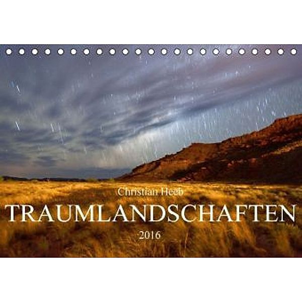 TRAUMLANDSCHAFTEN Christian Heeb (Tischkalender 2016 DIN A5 quer), Christian Heeb